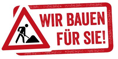 Stempel: Wir bauen für Sie, links dreieckiges Baustellenschild, roter Rahmen, Person mit Schaufel vor Hügel