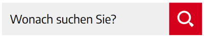 Links hellgraues, langes Rechteck mit schwarzem Schriftzug "Wonach suchen Sie?", rechts rotes Quadrat mit weißer Lupe