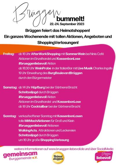 Weißes Plakat, oben in schwarzer Schrift untereinander: "Brüggen bummelt", "22.-24. Sepember 2023", "Brüggen feiert das Heimatshoppen!", "Ein ganzes Wochenende mit tollen Aktionen, Angebotne und ShoppingVerlosungen!", darunter pinker Bereich mit Programmpunkten am Freitag, Samstag und Sonntag in weißer Schrift, darunter in pinker Schrift "weitere Informationen auf ww.brueggen-liebevoll-de und über SocialMedia", ganz unten Logo Gemeinsam Brüggen e.V., Heimat Shoppen und Brüggen liebevoll