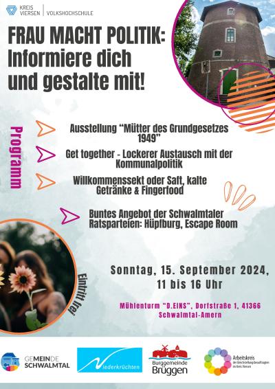 Plakat: Oben links Logo Kreis Viersen Volkshochschule, darunter „Frau macht Politik: Informiere dich und gestalte mit!“, rechts oben Kreisausschnitt mit Bild von Mühlenturm, links mittig senkrecht in pink “Programm“, mittig je 2 pinke & orange Pfeilspitzen mit Programmpunkte, darunter Zeit- & Ortangabe Sonntag, 15.09.2024, 11 bis 16 Uhr, Mühlenturm Schwalmtal-Amern, unten weißer Balken mit Logos der Gemeinden Schwalmtal, Niederkrüchten, Brüggen, Arbeitskreis Gleichstellungsbeauftragte Kreis Viersen 